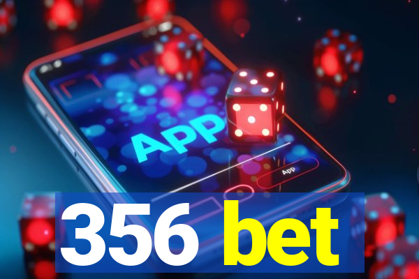 356 bet